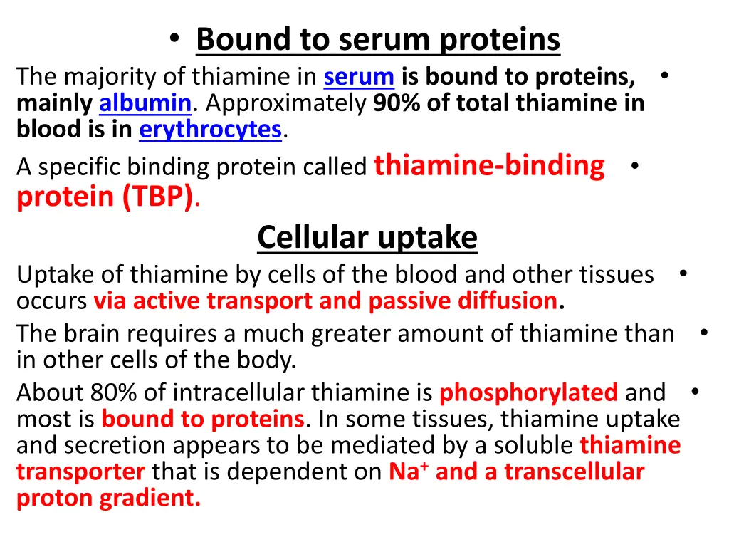 bound to serum proteins the majority of thiamine