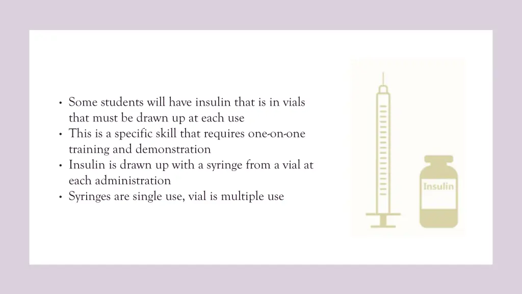 some students will have insulin that is in vials
