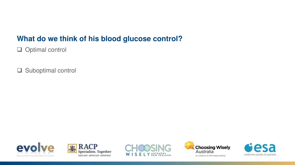 what do we think of his blood glucose control
