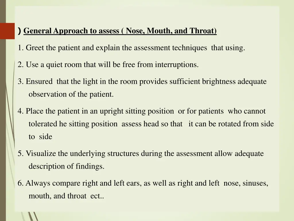general approach to assess nose mouth and throat