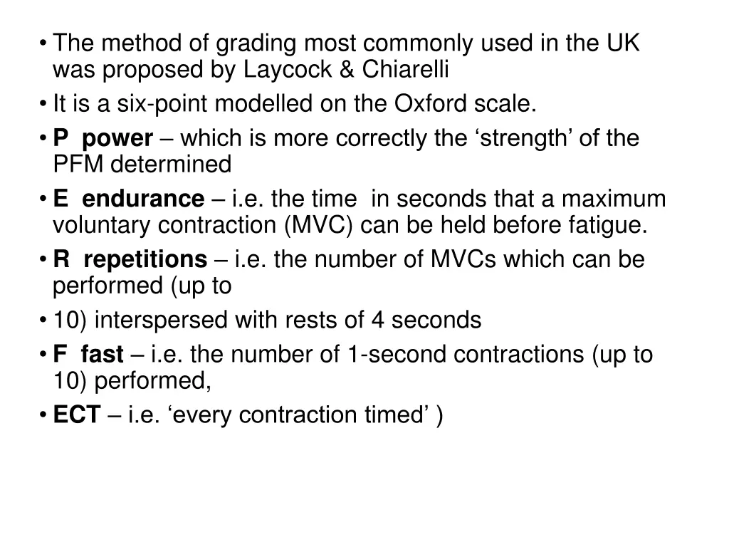 the method of grading most commonly used
