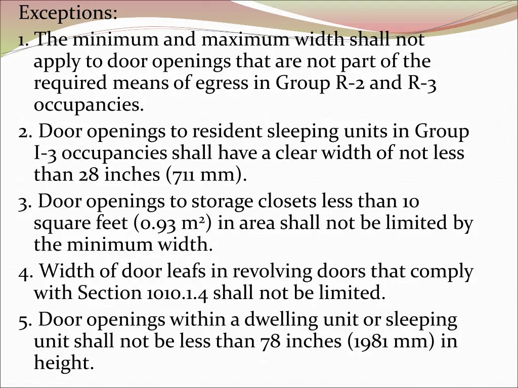 exceptions 1 the minimum and maximum width shall