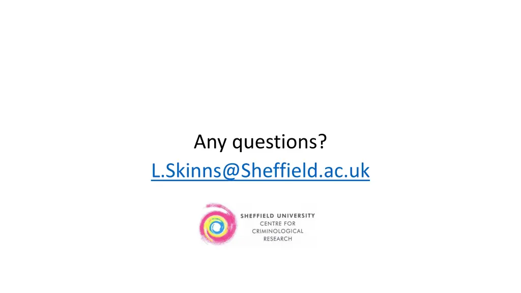 any questions l skinns@sheffield ac uk