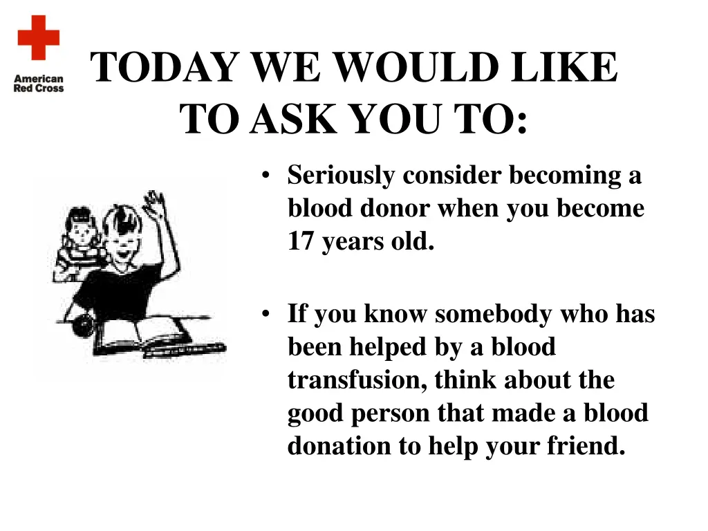 today we would like to ask you to