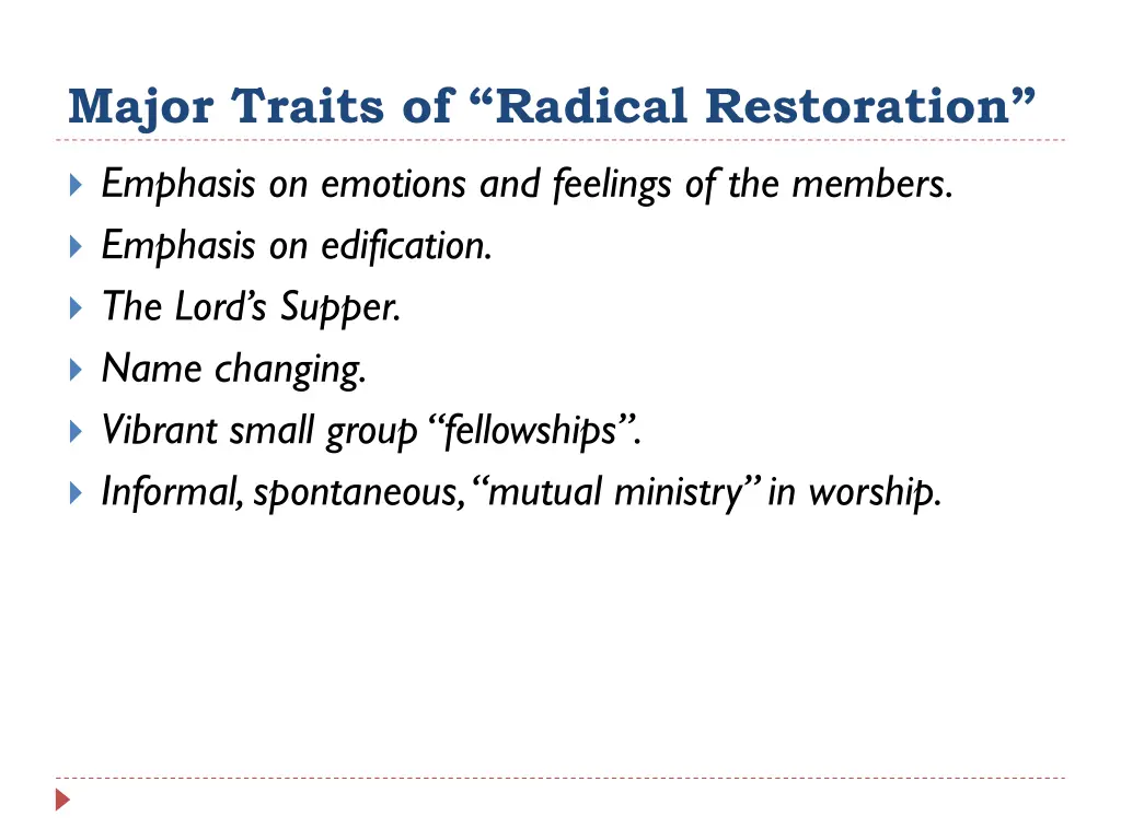 major traits of radical restoration