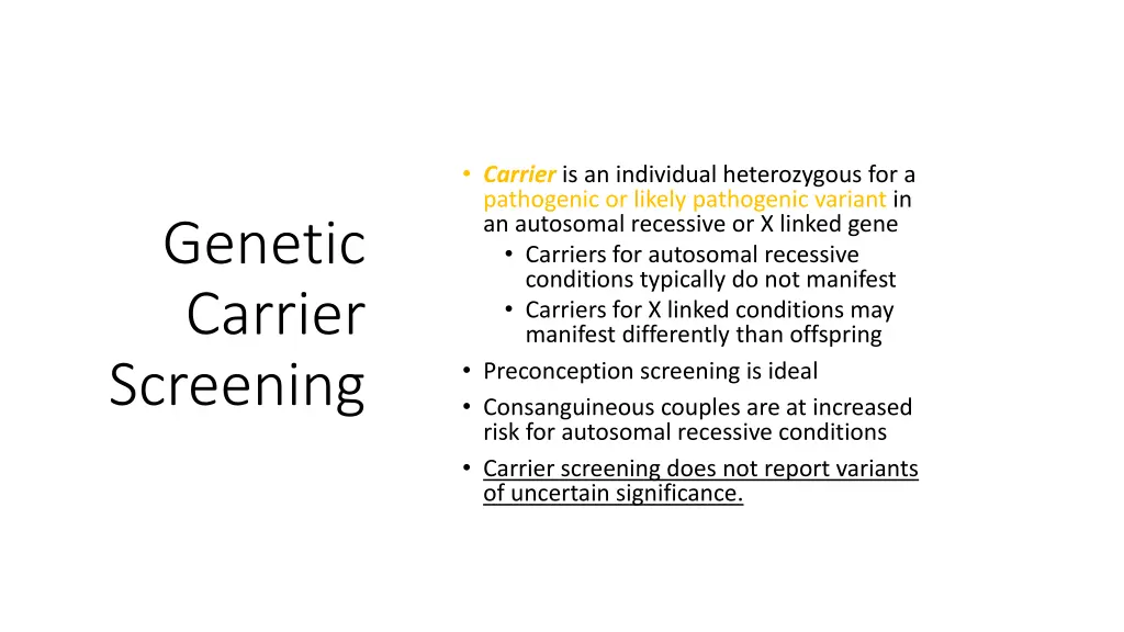 carrier is an individual heterozygous