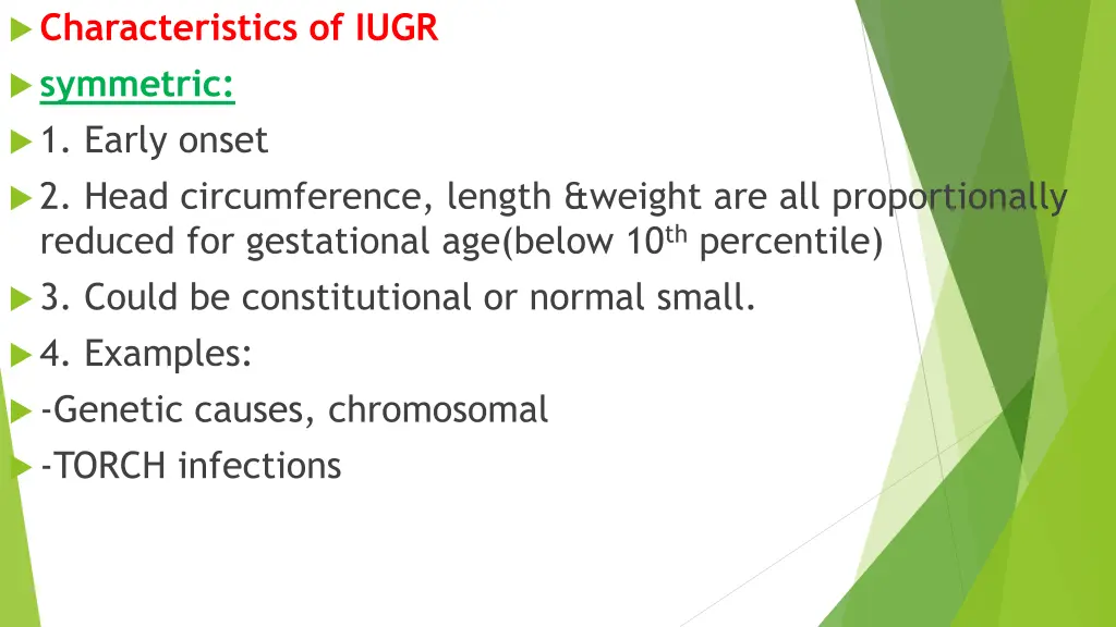 characteristics of iugr symmetric 1 early onset