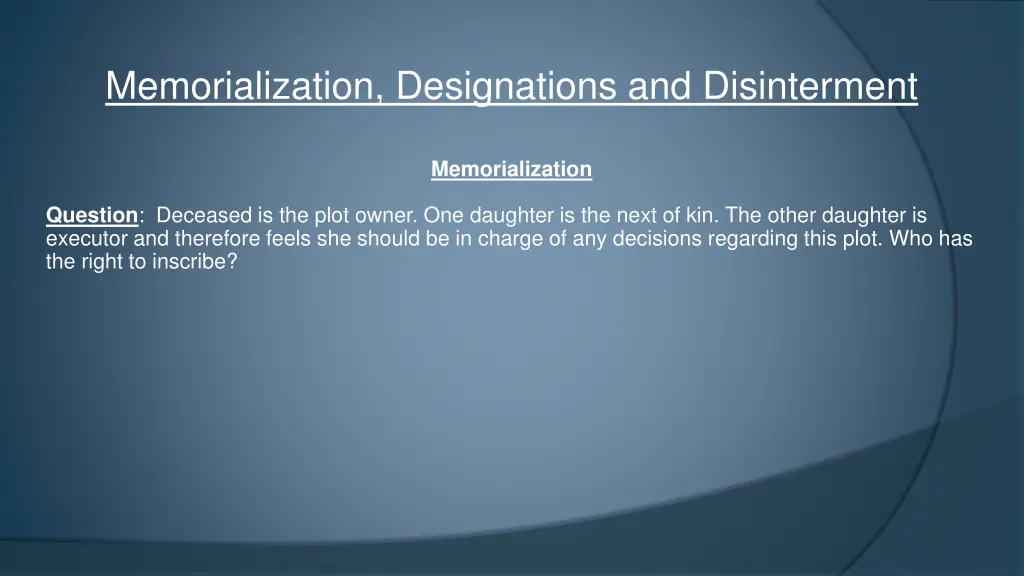 memorialization designations and disinterment 7