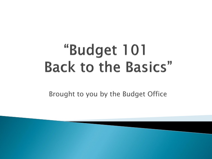 brought to you by the budget office