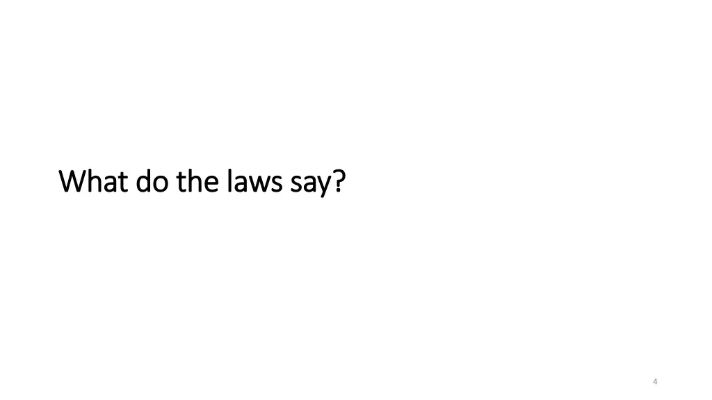 what do the laws say what do the laws say