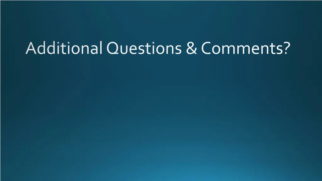 additional questions comments
