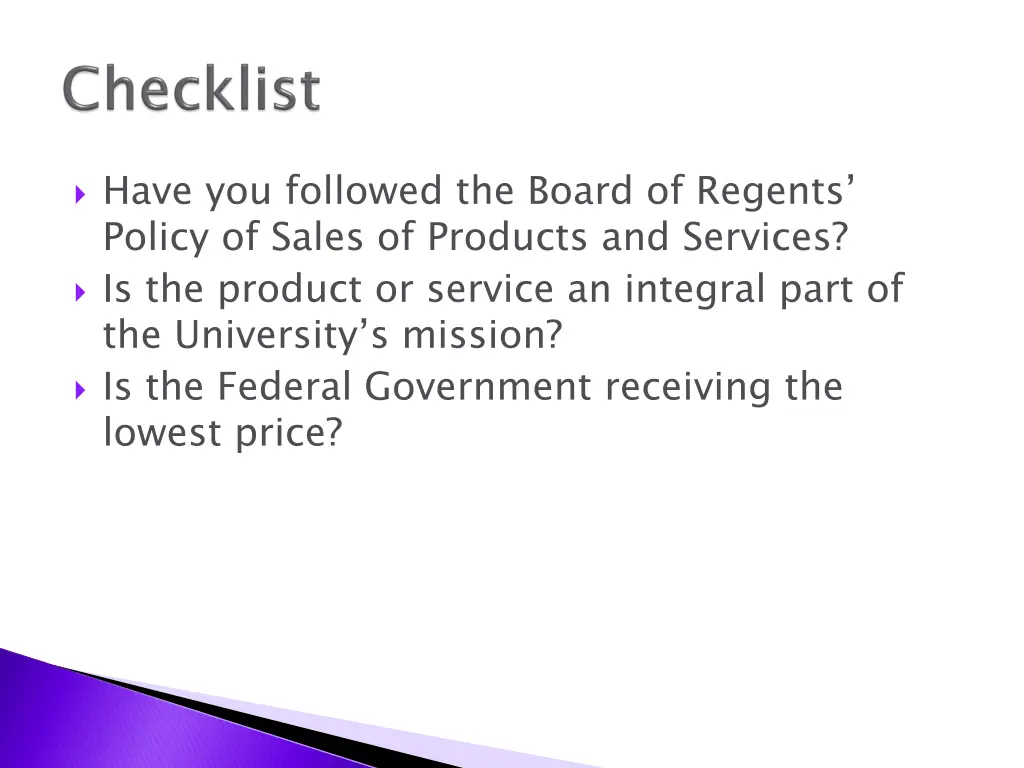 have you followed the board of regents policy