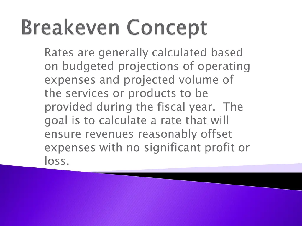 rates are generally calculated based on budgeted