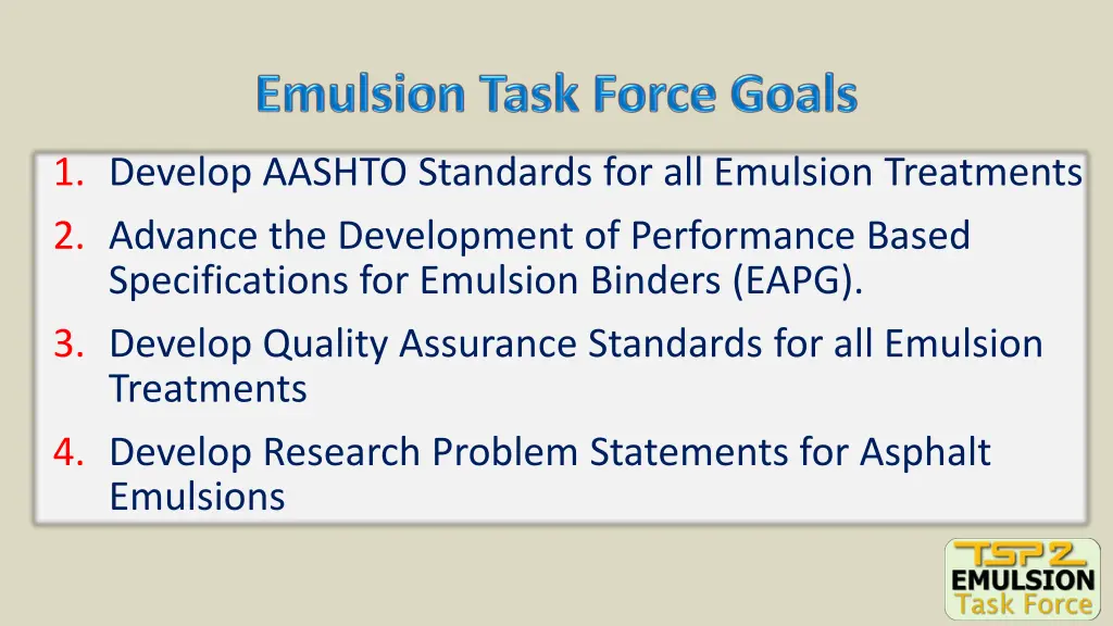 1 develop aashto standards for all emulsion