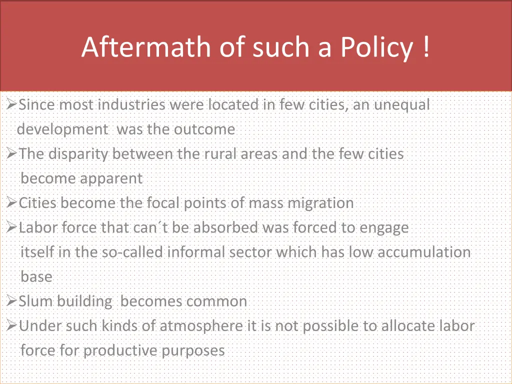 aftermath of such a policy