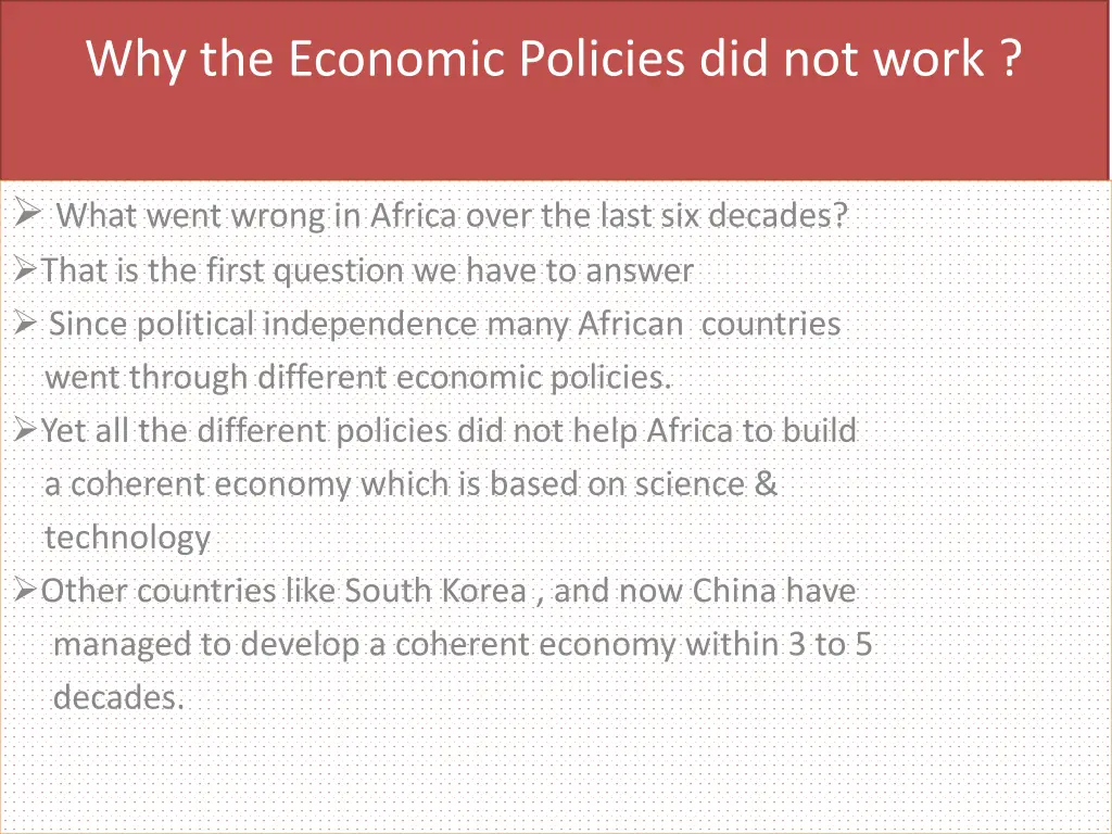 why the economic policies did not work