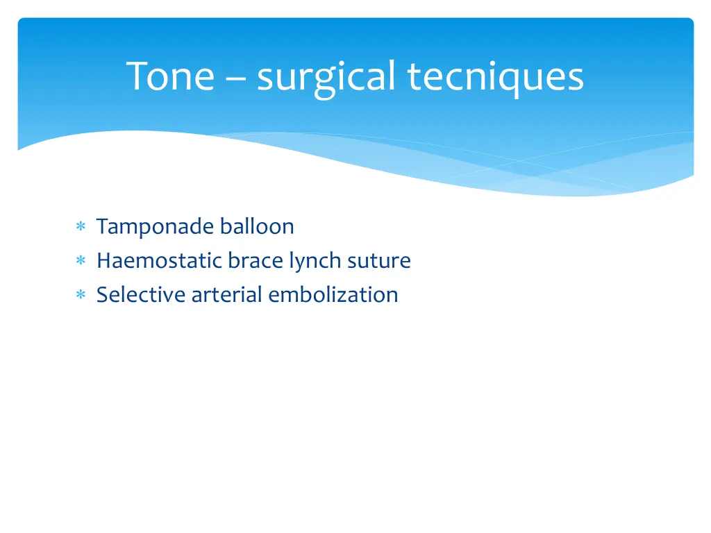 tone surgical tecniques