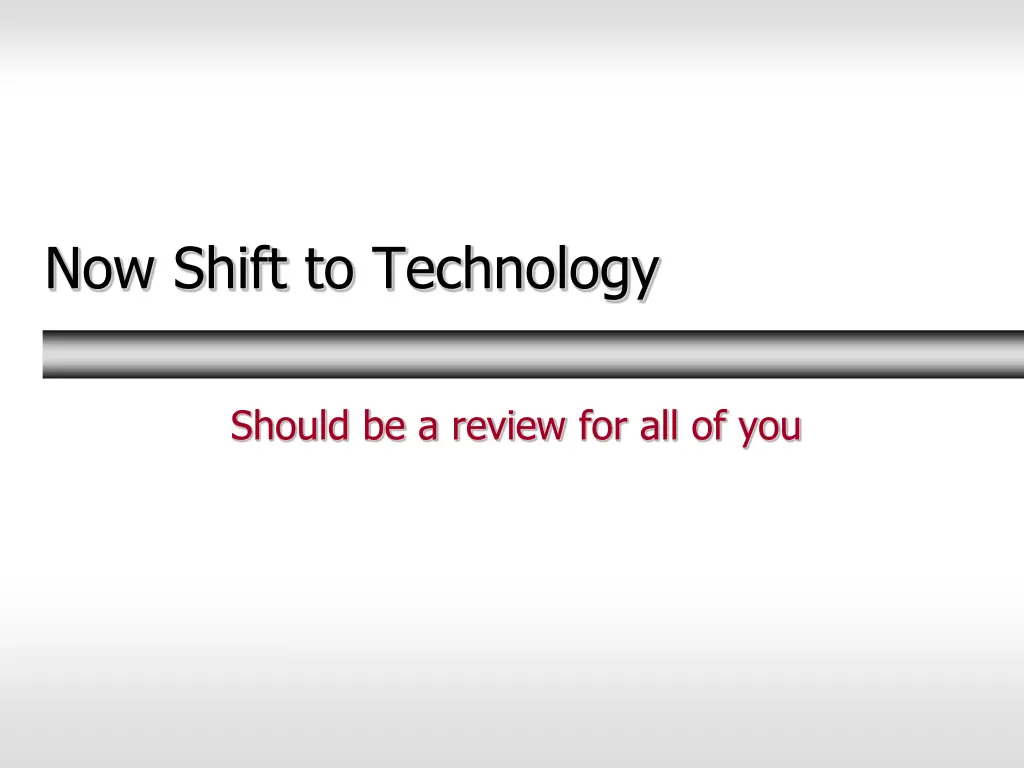 now shift to technology