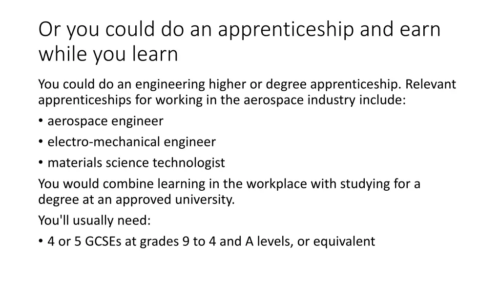 or you could do an apprenticeship and earn while