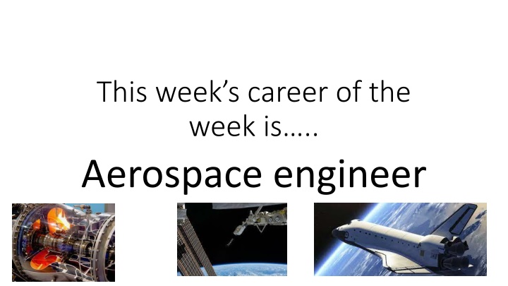 this week s career of the week is aerospace