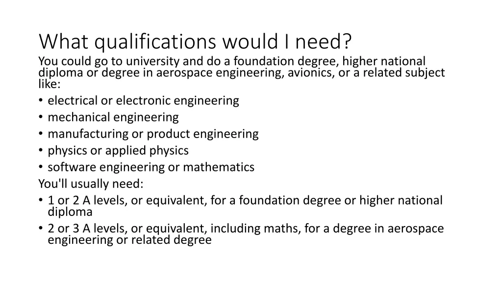 what qualifications would i need you could