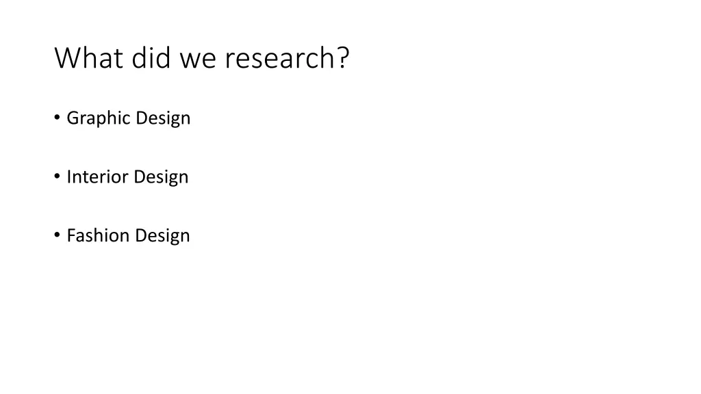 what did we research