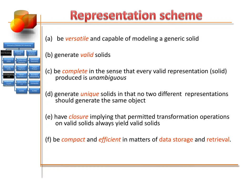 a be versatile and capable of modeling a generic