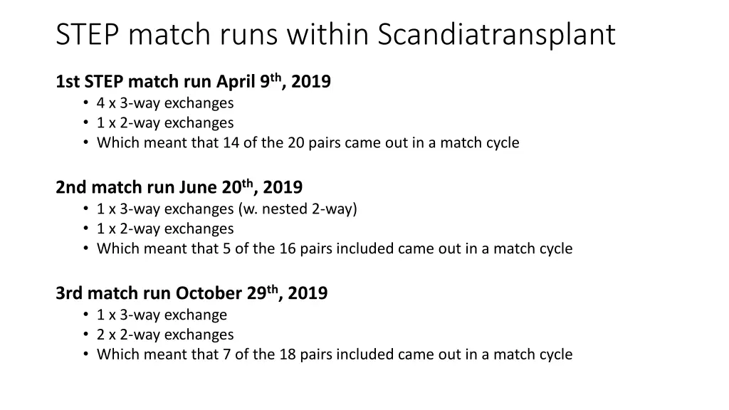 step match runs within scandiatransplant