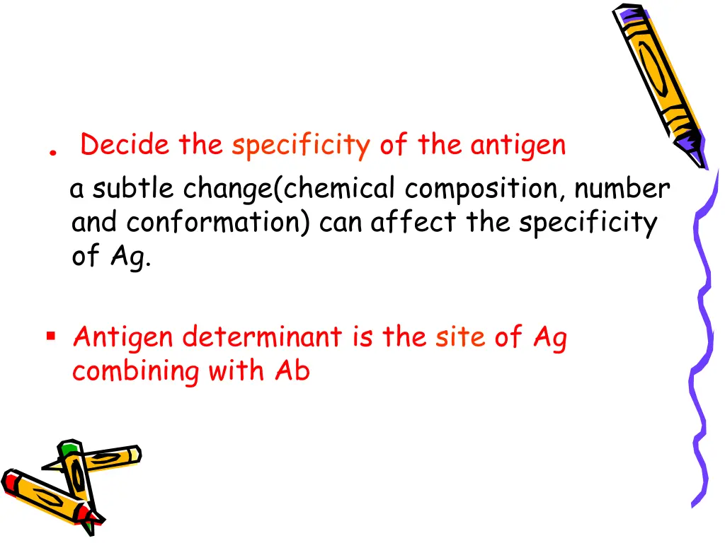 decide the specificity of the antigen a subtle