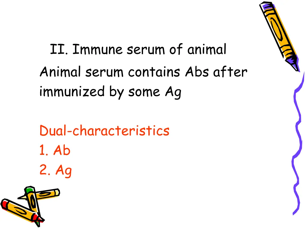ii immune serum of animal animal serum contains