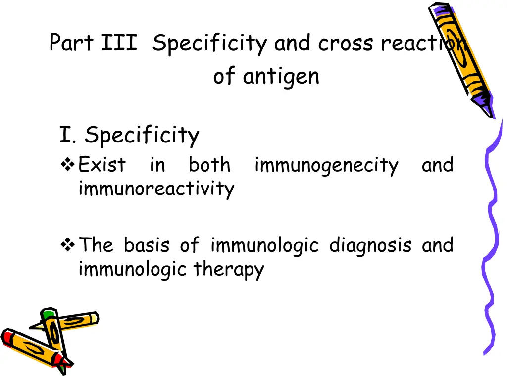 part iii specificity and cross reaction of antigen