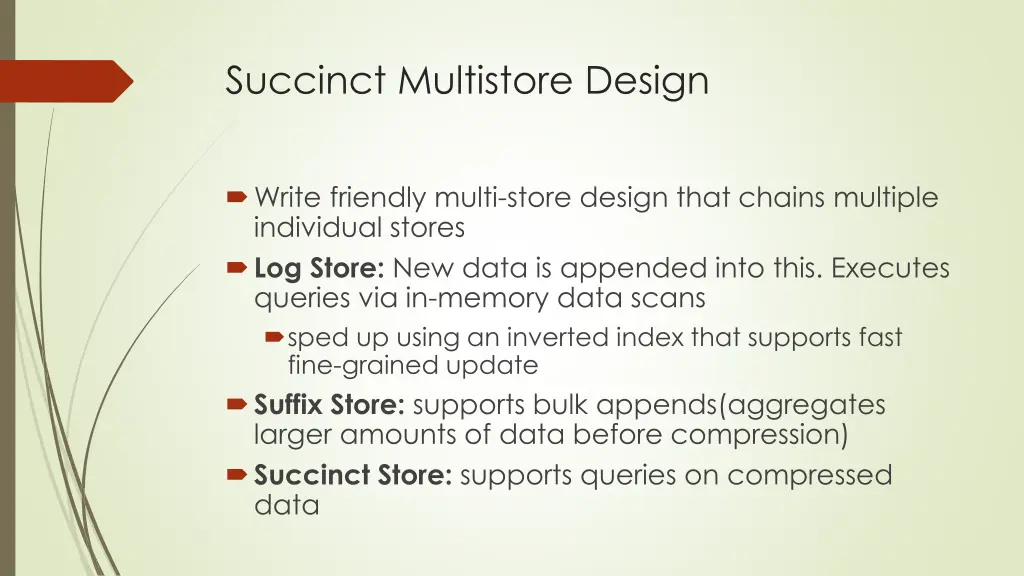 succinct multistore design