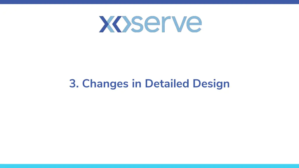 3 changes in detailed design