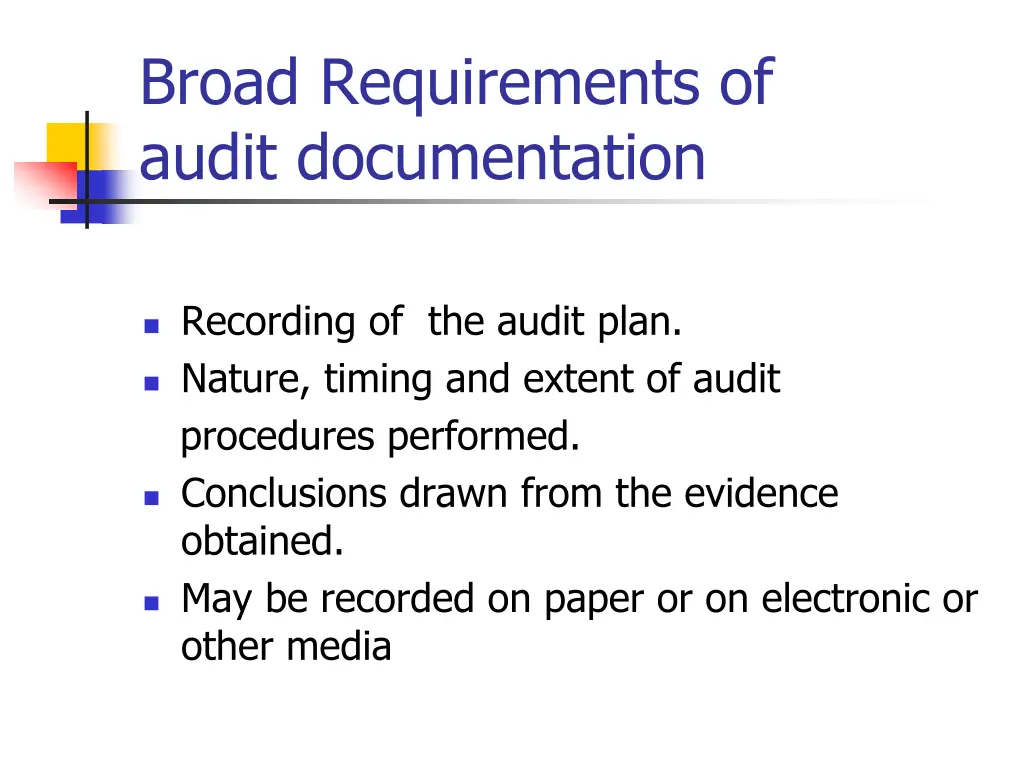 broad requirements of audit documentation