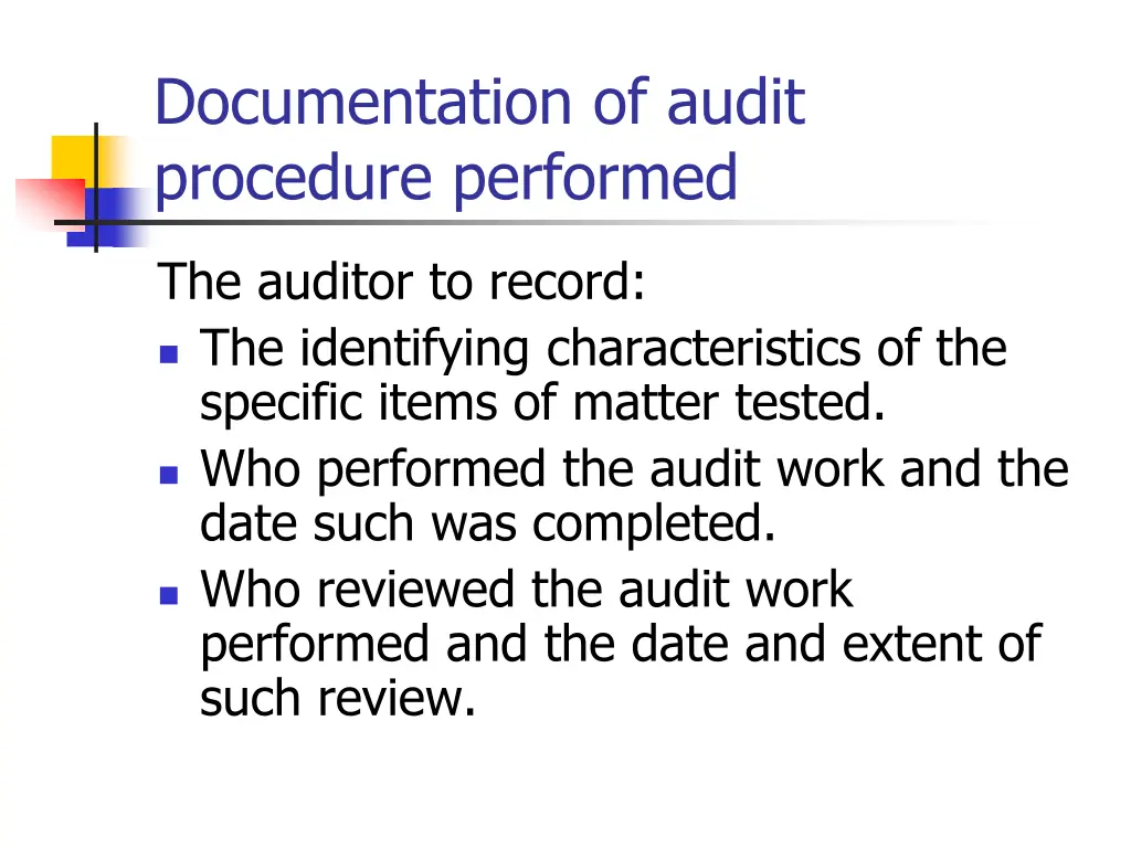 documentation of audit procedure performed