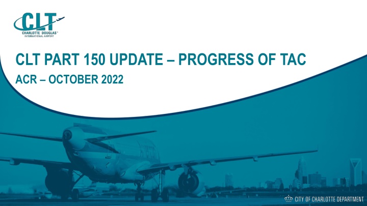 clt part 150 update progress of tac acr october