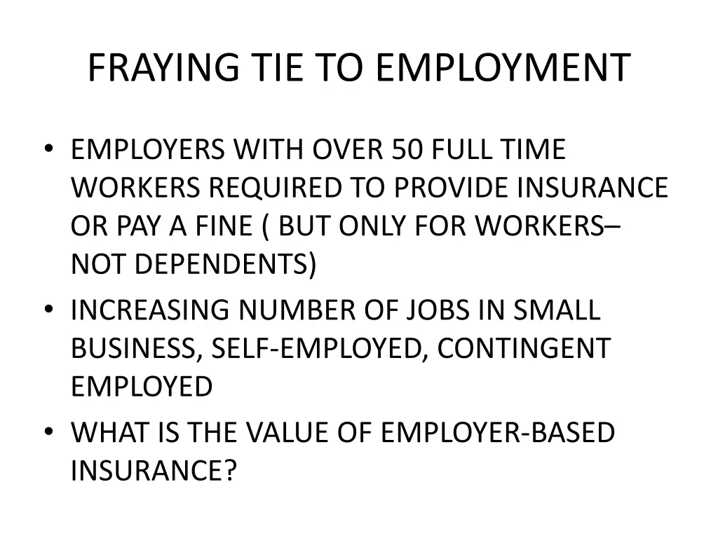 fraying tie to employment