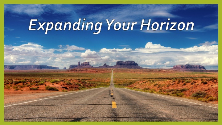 expanding your horizon