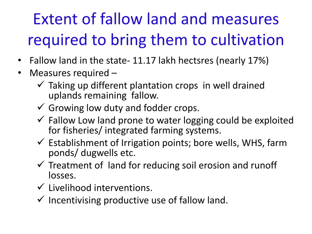 extent of fallow land and measures required