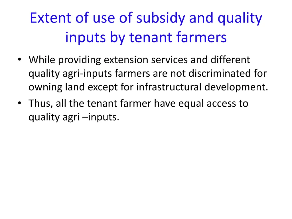 extent of use of subsidy and quality inputs