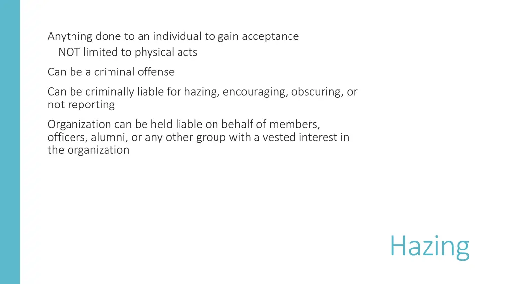 anything done to an individual to gain acceptance