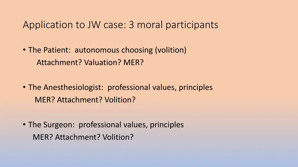 application to jw case 3 moral participants