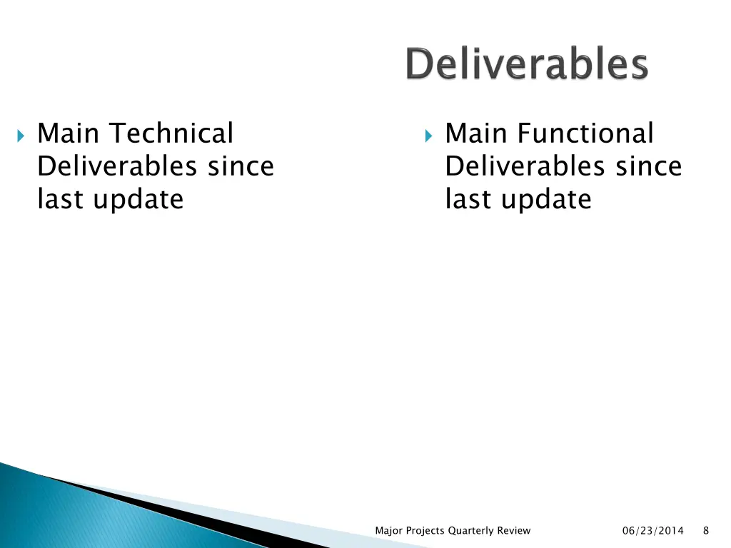 main technical deliverables since last update