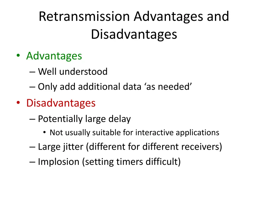 retransmission advantages and disadvantages