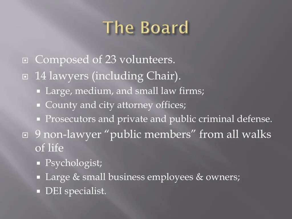 composed of 23 volunteers 14 lawyers including