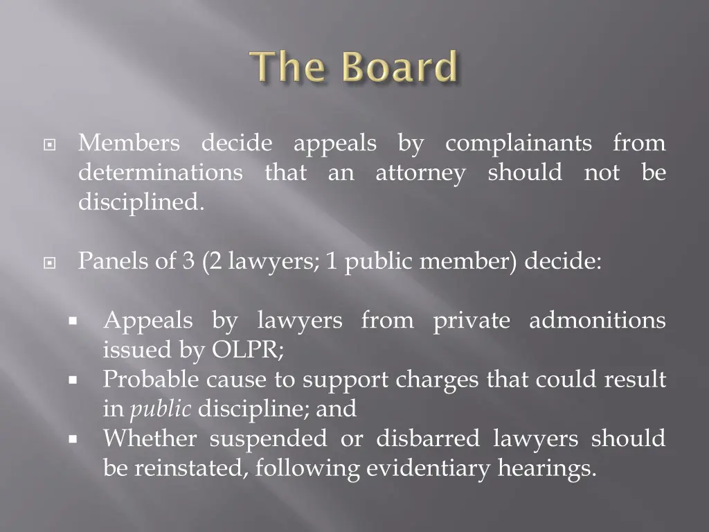 members decide appeals by complainants from