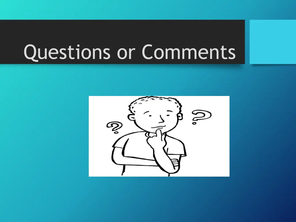 questions or comments