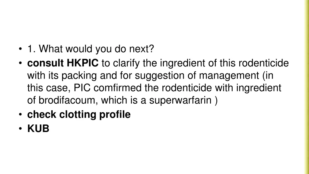 1 what would you do next consult hkpic to clarify