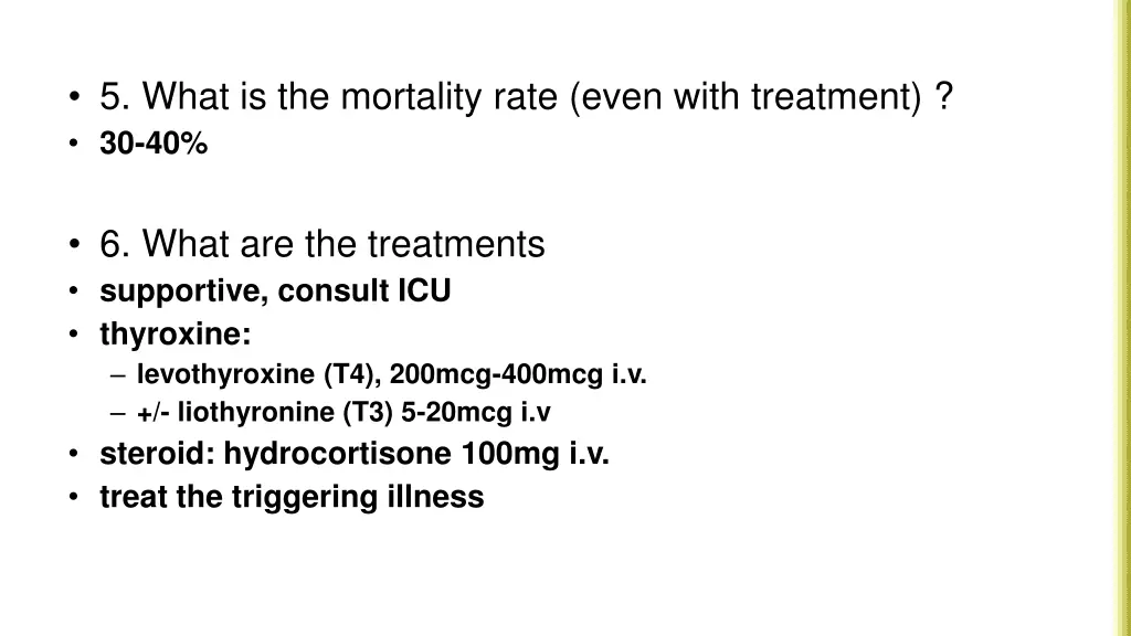 5 what is the mortality rate even with treatment
