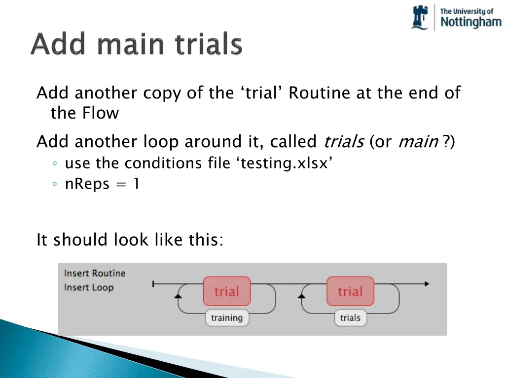 add another copy of the trial routine